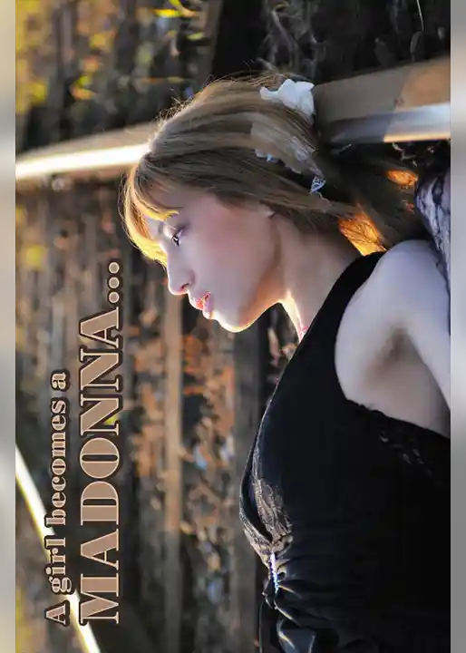 A girl becomes a MADONNA…