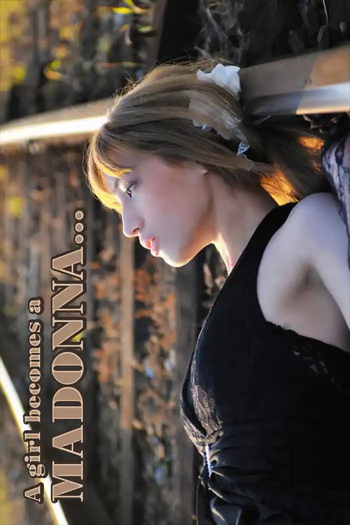 A girl becomes a MADONNA…