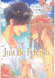 Just Be Friends.