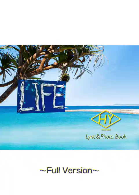 HY Lyric&Photo Book LIFE ～歌詞＆フォトブック～ Full Version