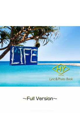 HY Lyric&Photo Book LIFE ～歌詞＆フォトブック～ Full Version