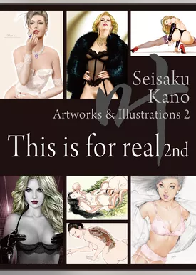 叶精作 作品集２ Seisaku Kano Artworks & Illustrations 2 「This is for real 2nd」