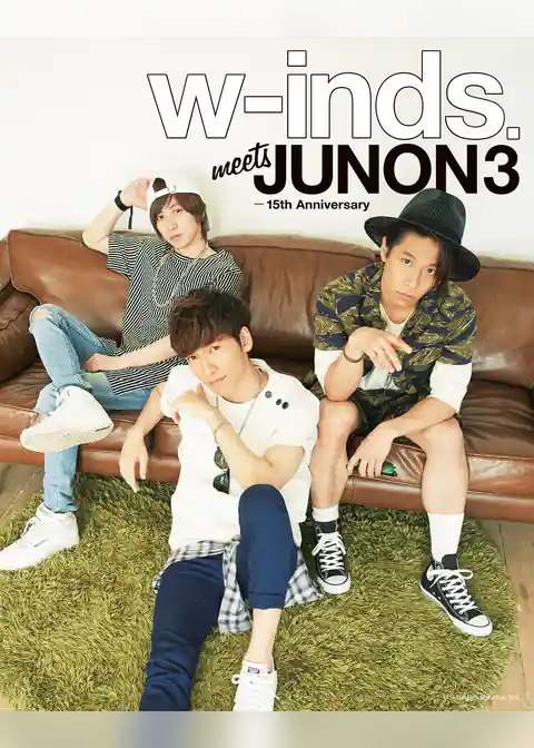 w-inds. meets JUNON 3 -15th Anniversary