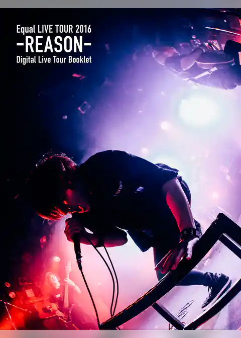 Equal LIVE TOUR 2016 -REASON- Digital Live Tour Booklet Type B