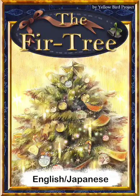 The Fir-Tree　【English/Japanese versions】