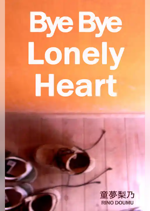 Bye Bye Lonely Heart