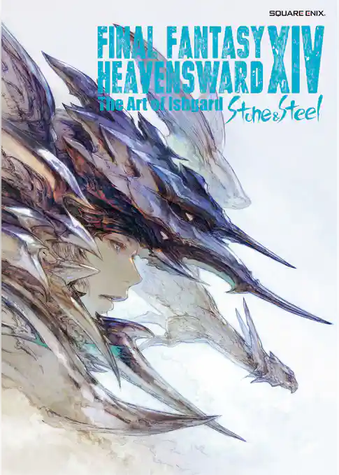 FINAL FANTASY XIV: HEAVENSWARD | The Art of Ishgard　- Stone and Steel -