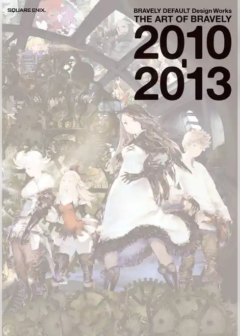 BRAVELY DEFAULT Design Works THE ART OF BRAVELY 2010-2013