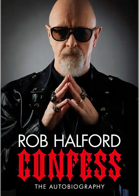 ロブ・ハルフォード回想録　メタル・ゴッドの告白 ～Confess~～ 欲深き司祭(プリースト)が鋼鉄神になるまで