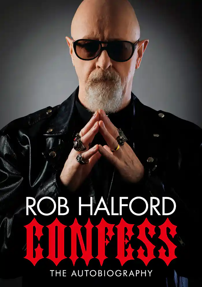 ロブ・ハルフォード回想録　メタル・ゴッドの告白 ～Confess~～ 欲深き司祭(プリースト)が鋼鉄神になるまで