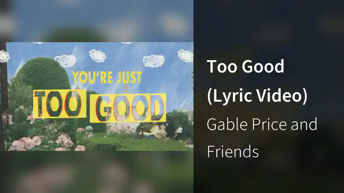 Too Good (Lyric Video)