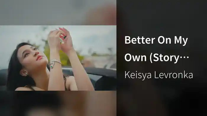 Better On My Own (Story Version)