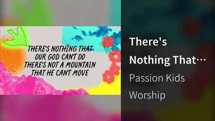 There's Nothing That Our God Can't Do (Lyric Video)