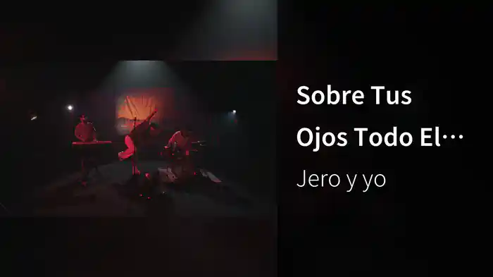 Sobre Tus Ojos Todo El Mar (Performance Video)