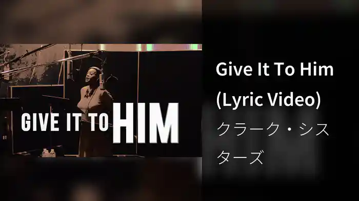 Give It To Him (Lyric Video)