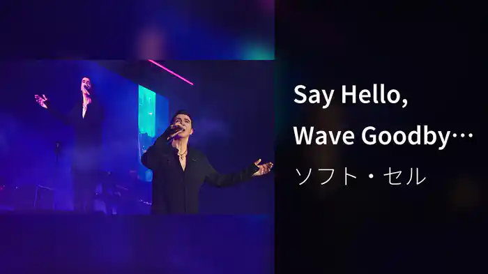 Say Hello, Wave Goodbye (Live At The 02 Arena, London / 2018)