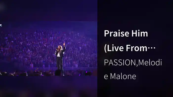 Praise Him (Live From Passion 2020)