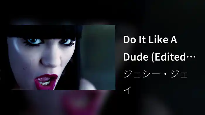 Do It Like A Dude (Edited Version)