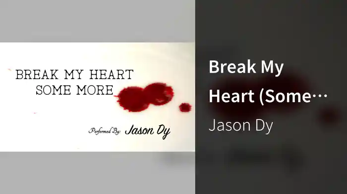 Break My Heart (Some More) (Lyric Video)