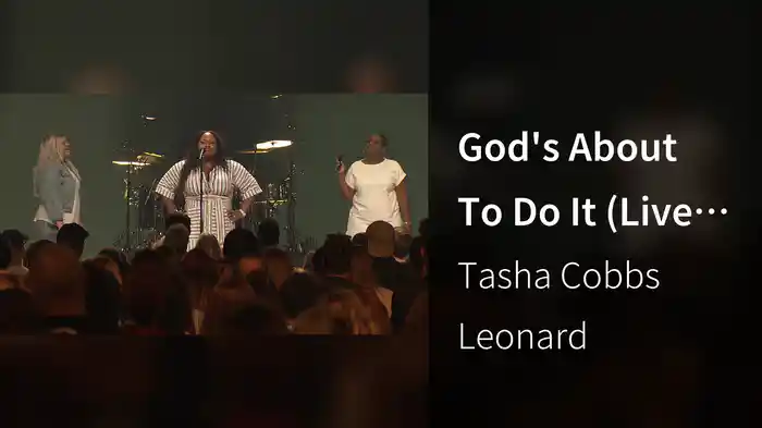 God's About To Do It (Live At Passion City Church)