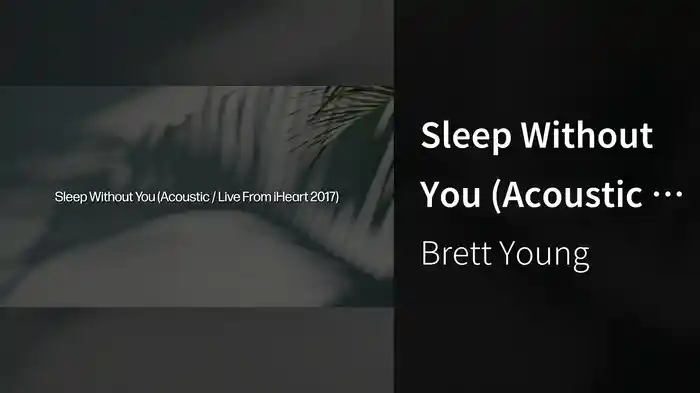 Sleep Without You (Acoustic / Live From iHeart 2017 / Lyric Video)
