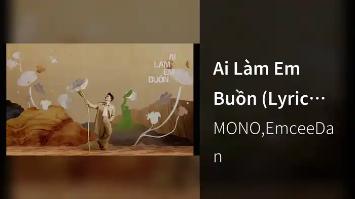 Ai Làm Em Buồn (Lyric Video)