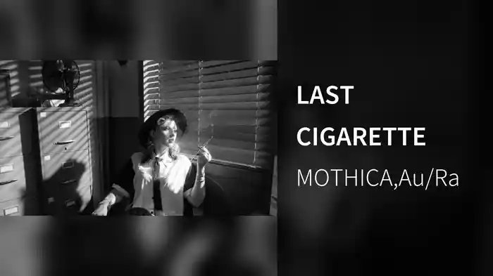 LAST CIGARETTE