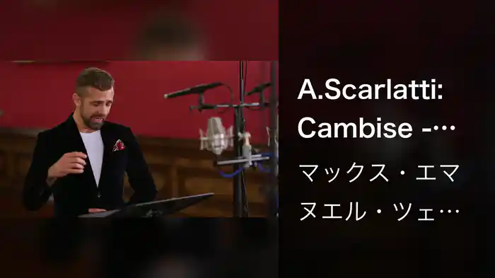 A.Scarlatti: Cambise - "Tutto appoggio il mio disegno"