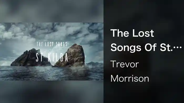 The Lost Songs Of St. Kilda: Hirta