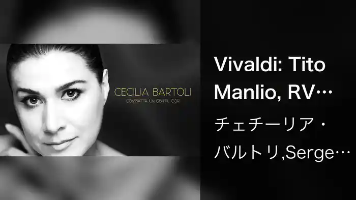 Vivaldi: Tito Manlio, RV 738: "Combatta un gentil cor"