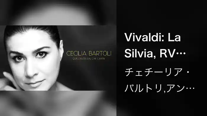 Vivaldi: La Silvia, RV 734: "Quell’augellin che canta"