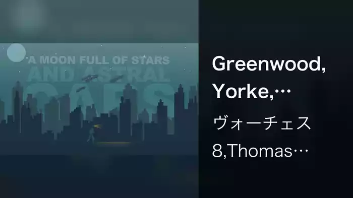 Greenwood, Yorke, Selway, O'Brien, Greenwood: Pyramid Song