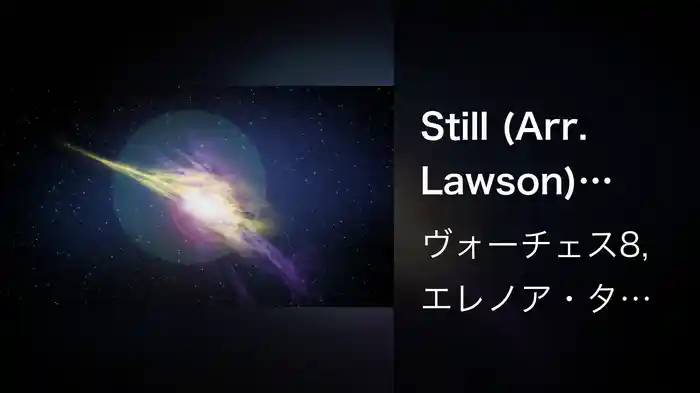 Still (Arr. Lawson) (Visualiser)