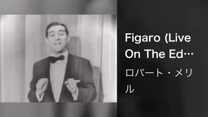Figaro (Live On The Ed Sullivan Show, July 1, 1951)