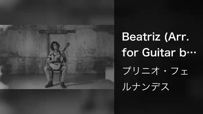 Beatriz (Arr. for Guitar by Sergio Assad)