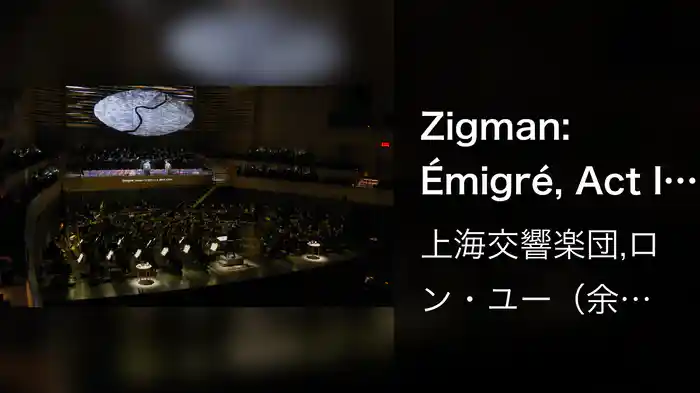 Zigman: Émigré, Act I: Shanghai (Live)