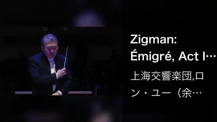 Zigman: Émigré, Act I: In a Woman's Hands (Live)
