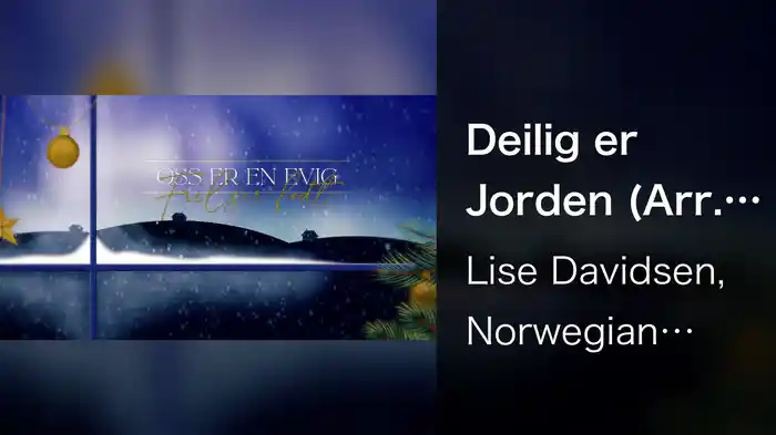 Deilig er Jorden (Arr. Eggen) (Lyric Video)