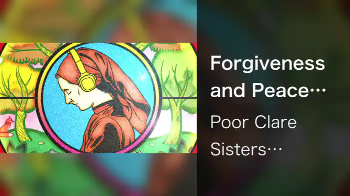 Forgiveness and Peace (Visualiser)