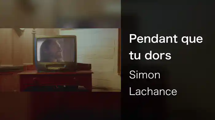 Pendant que tu dors