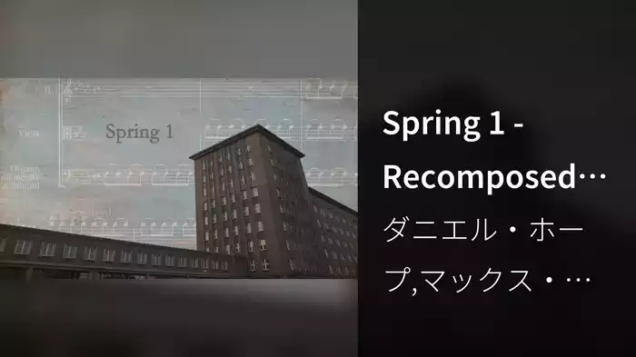 Spring 1 - Recomposed By Max Richter: Vivaldi, The Four Seasons (Live From Berlin)