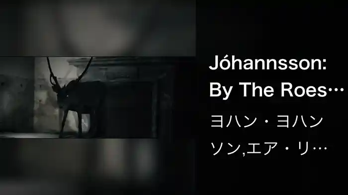 Jóhannsson: By The Roes, And By The Hinds Of The Field