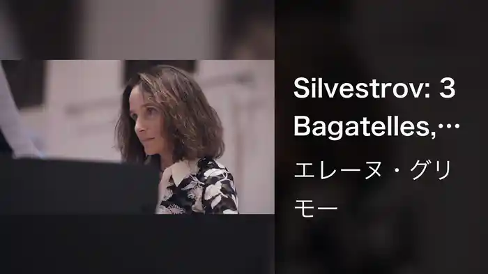 Silvestrov: 3 Bagatelles, Op. 1: III. Moderato