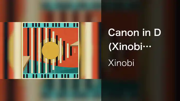 Canon in D (Xinobi Rework / Extended / Visualizer)