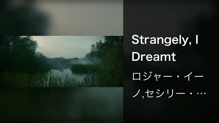 Strangely, I Dreamt