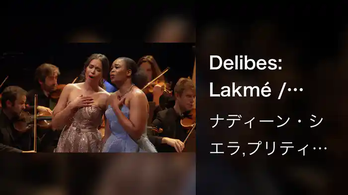 Delibes: Lakmé / Flower Duet