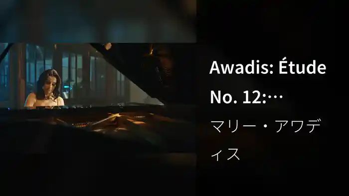 Awadis: Étude No. 12: Unveiled