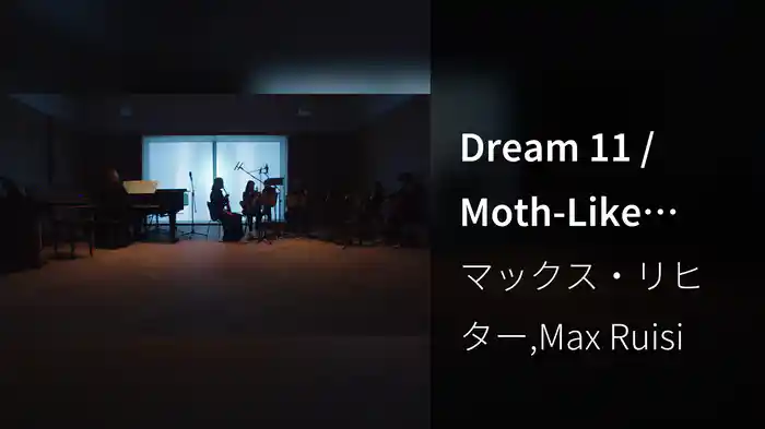 Dream 11 / Moth-Like Stars (Pt. 2)