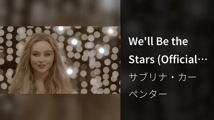 We'll Be the Stars (Official Video)