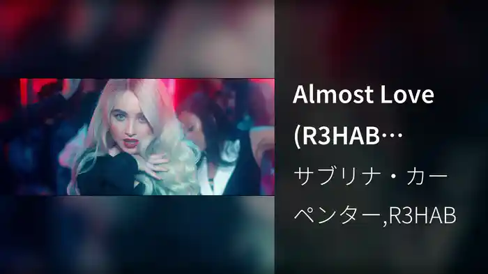 Almost Love (R3HAB Remix/Official Video)
